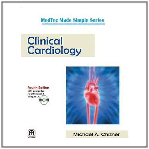 Clinical Cardiology, 4/E: With Interactive Heart Sounds And Images Cd (Pb)