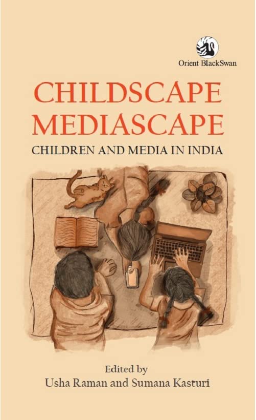 Childscape, Mediascape: Children and Media in India
