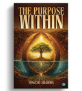 The Purpose Within