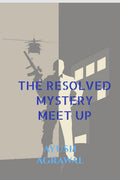 The Resolved Mystery: Meet up