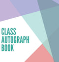 Class Autograph book hardcover: Class book to sign, memory book, keepsake, keepsake for students and teachers, end of year memor