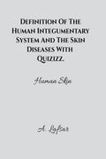 Definition of the human integumentary system and the skin diseases with quizizz. : Human skin