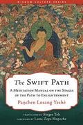 The Swift Path: A Meditation Manual on the Stages of the Path to Enlightenment (Wisdom Culture)