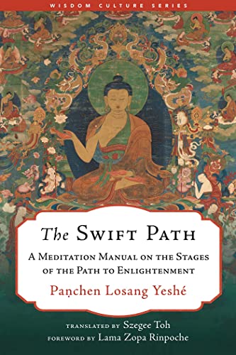 The Swift Path: A Meditation Manual on the Stages of the Path to Enlightenment (Wisdom Culture)