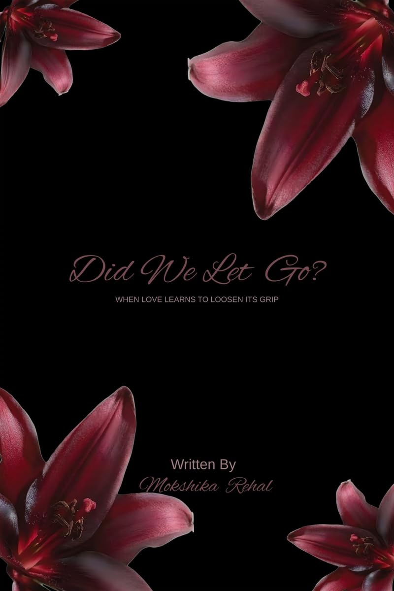 Did We Let Go?: WHEN LOVE LEARNS TO LOSSEN ITS GRIP