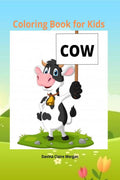 Cow Coloring Book for Kids : 50 Simple and Fun Designs of Cow for Kids and Toddlers |Cow Lover Gifts for Children |A Happy Farm 