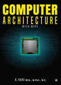Computer Architecture : With MIPS