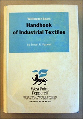 Wellington Sears Handbook Of Industrial Textiles