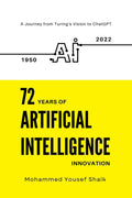 72 Years of Artificial Intelligence Innovation (1950  2022): A Journey from Turings Vision to ChatGPT