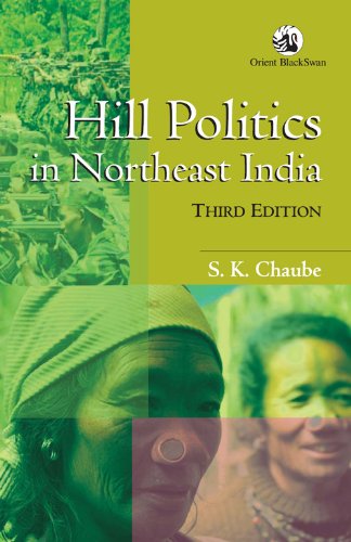 HILL POLITICS IN NORTHEAST INDIA (3RD EDN)