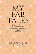 My Fab Tales : A Glimpse Of My Tiny Perfect World