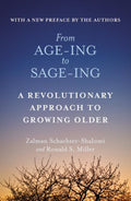 From AgeIng to SageIng: A Revolutionary Approach to Growing Older