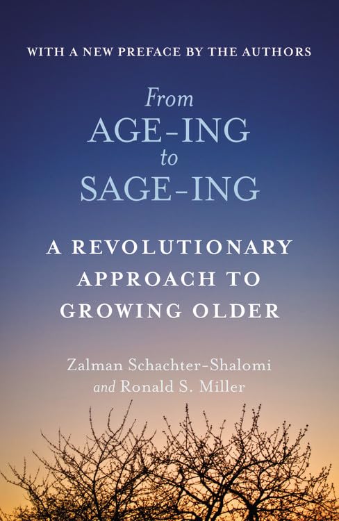 From AgeIng to SageIng: A Revolutionary Approach to Growing Older