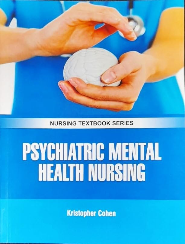 PSYCHIATRIC MENTAL HEALTH NURSING (PB 2025) NURSING TEXTBOOK SERIES