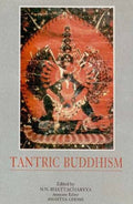 Tantric Buddhism: Centennial Tribute To Dr. Benoytosh Bhattacharyya