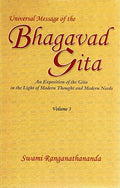 Universal Message of the Bhagavad Gita: An Exposition of the Gita in the Light of Modern Thought and Modern Needs, Volume 3
