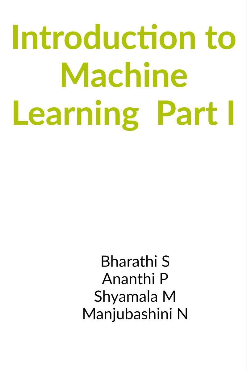 Introduction To Machine Learning Part I