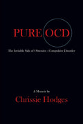 Pure Ocd: The Invisible Side of ObsessiveCompulsive Disorder