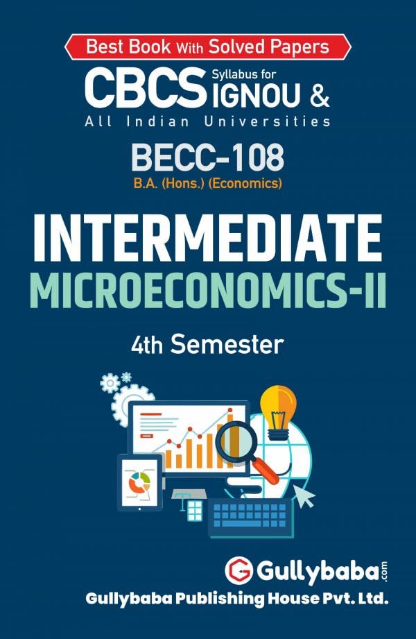 Gullybaba IGNOU BA (Honours) 4th Sem BECC108 Intermediate MicroeconomicsII in English  Latest Edition IGNOU Help Book with So