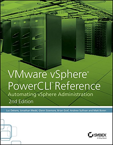 VMware vSphere PowerCLI Reference: Automating vSphere Administration, 2ed, Dekens