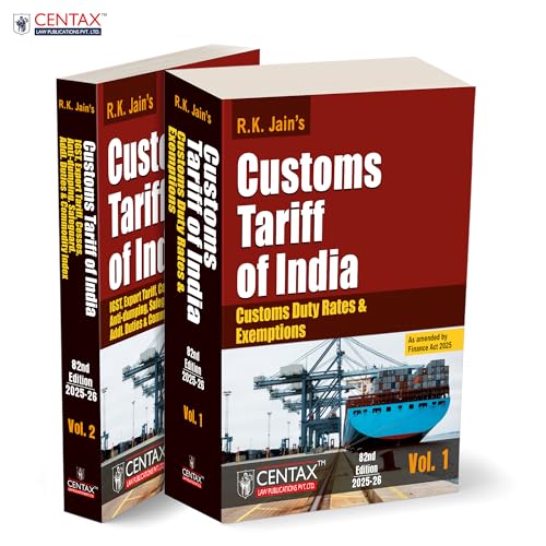 R.K. Jains Customs Tariff of India [Finance Act 2025]  Covering the Customs Tariff Act | Import/Export Tariffs | IGST | Safegu