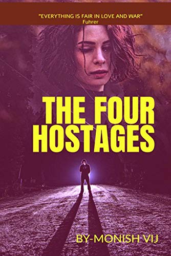 The Four Hostages : Everything Is Fair In Love And War