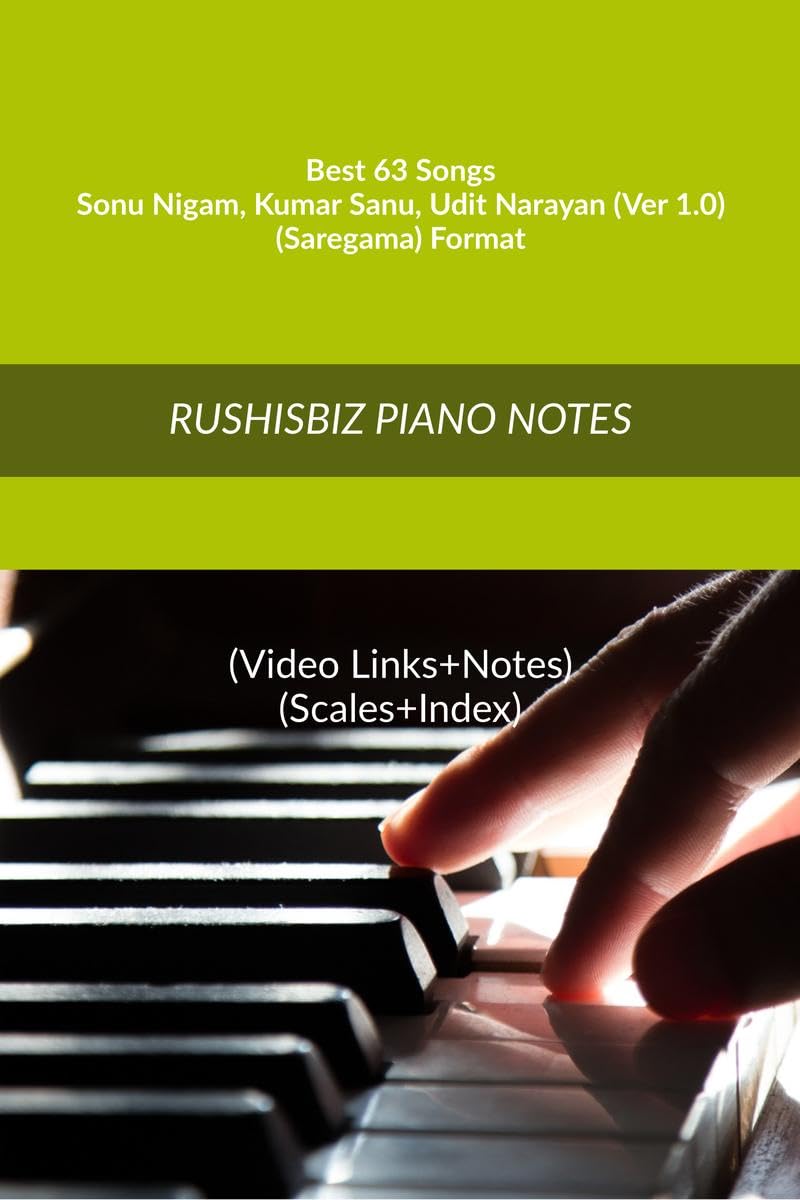 Best 63 Songs  Sonu Nigam  Kumar Sanu  Udit Narayan (Ver 1.0)  (Saregama) Format : Rushisbiz Piano Notes  (Video Links+Note