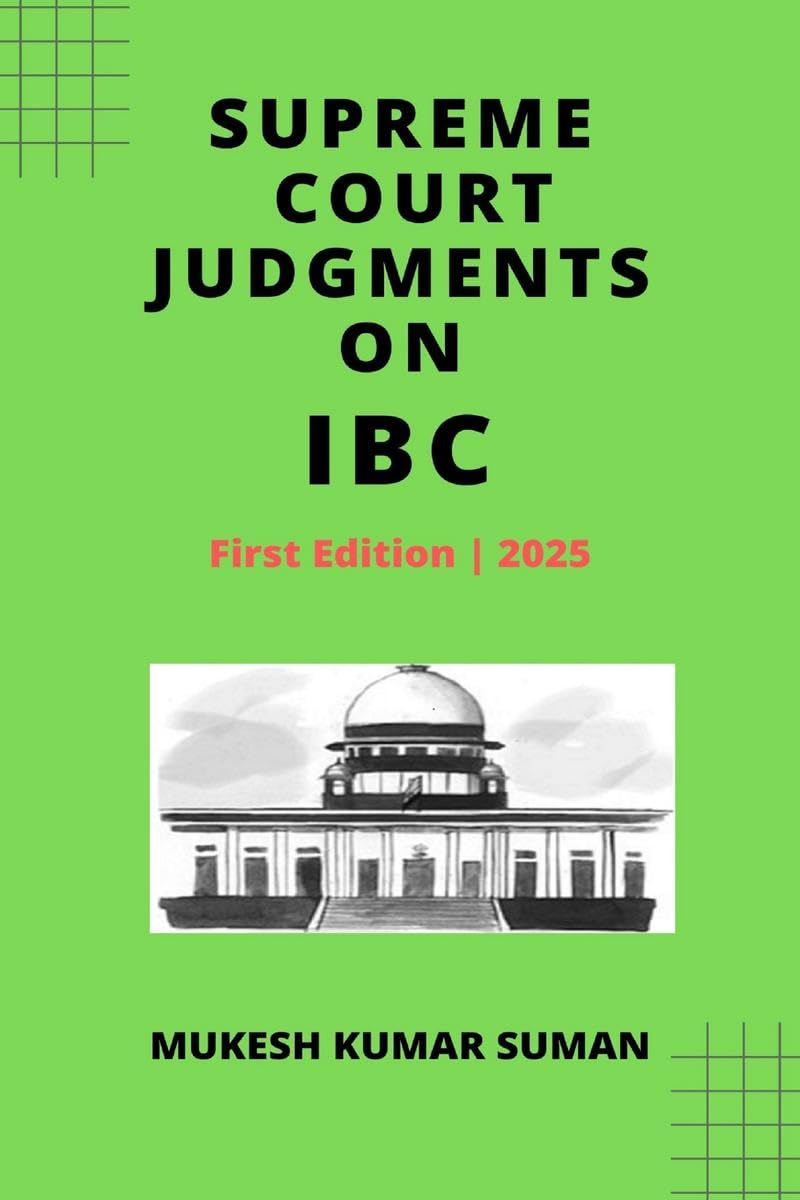 SUPREME COURT JUDGMENTS ON IBC MUKESH KUMAR SUMAN