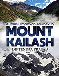 A Trans Himalayan Journey To Mount Kailash