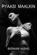 Pyaasi Maalkin /   (Thirsty Mistress
