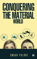 Conquering the material world