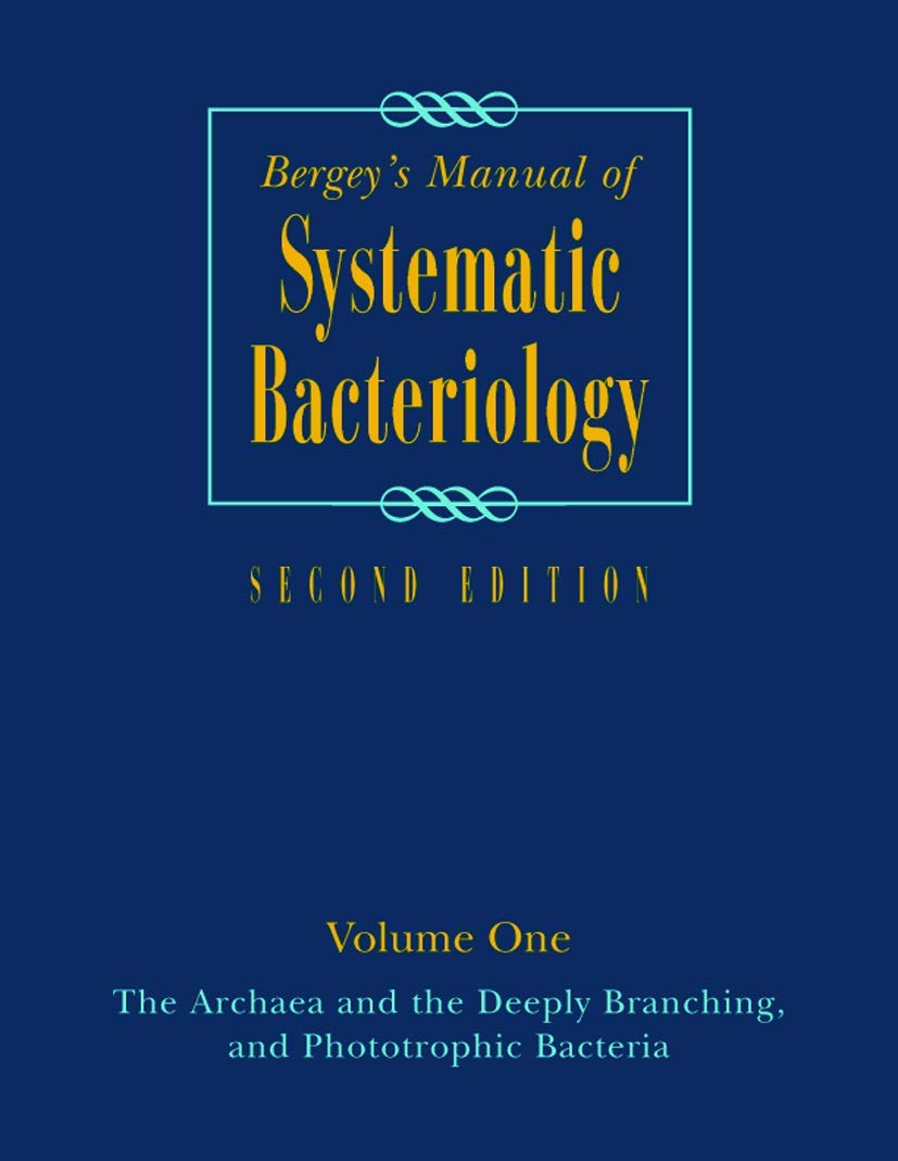 Bergeys Manual of Systematic Bacteriology: Volume One : The Archaea and the Deeply Branching and Phototrophic Bacteria (BERGEY