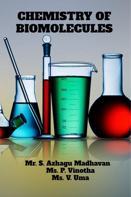 Chemistry Of Biomolecules : Chemistry Of Carbohydrates And Proteins & Amino Acids
