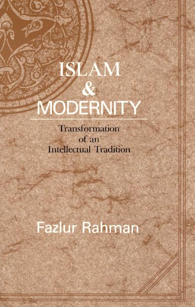 Islam and Modernity: Transformation of an Intellectual Tradition (Volume 15) (Publications of the Center for Middle Eastern Stud