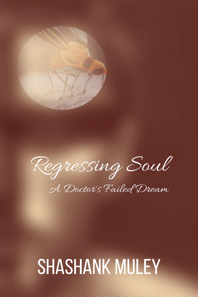 Regressing Soul : A DoctorS Failed Dream