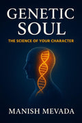 GENETIC SOUL: THE SCIENCE OF YOUR CHARACTER