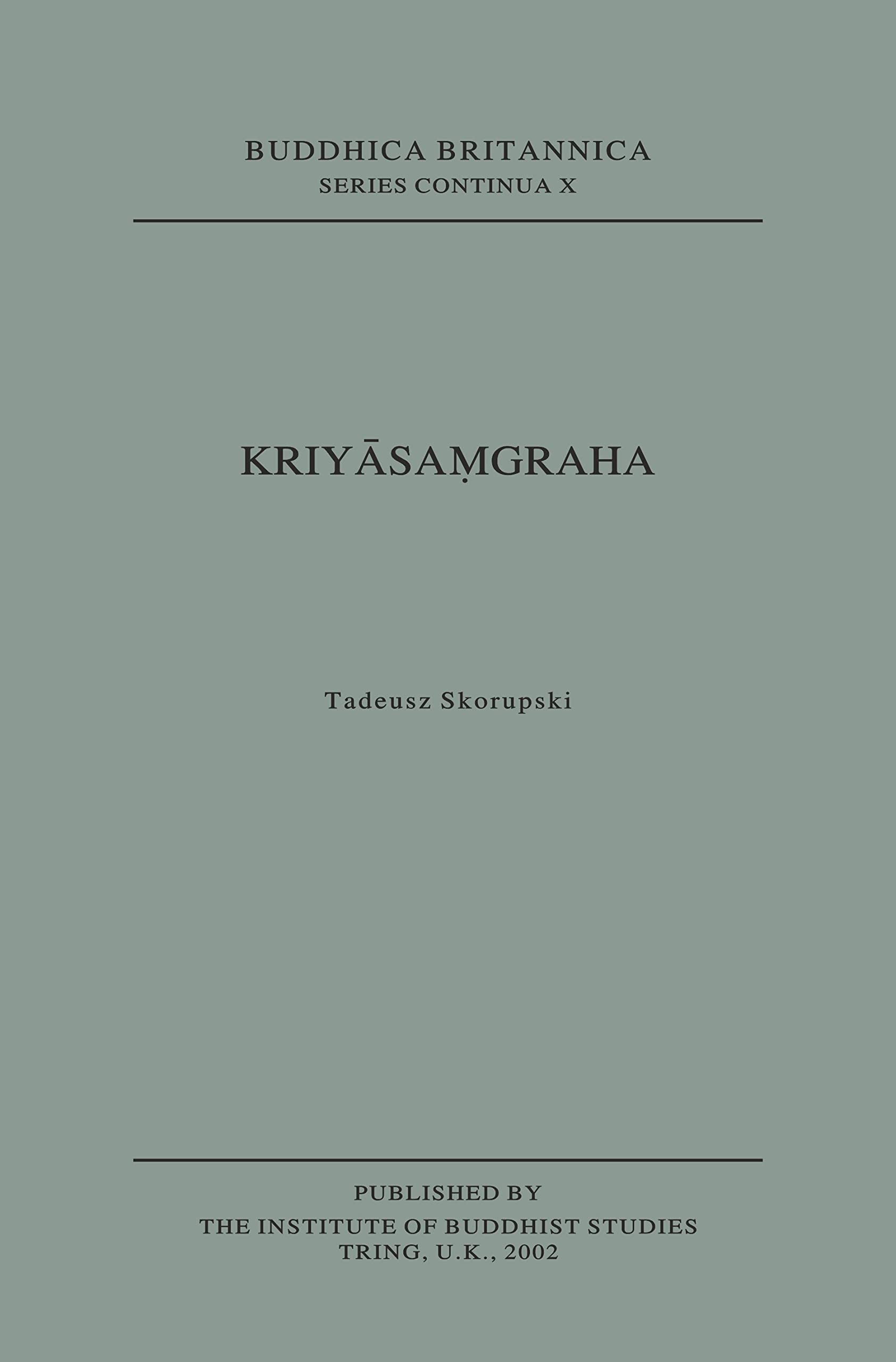 Kriyasamgraha [Buddhica Britannica Vol. 7]: Compendium of Buddhist Rituals