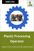 Plastic Processing Operator : Plastic Processing Operator