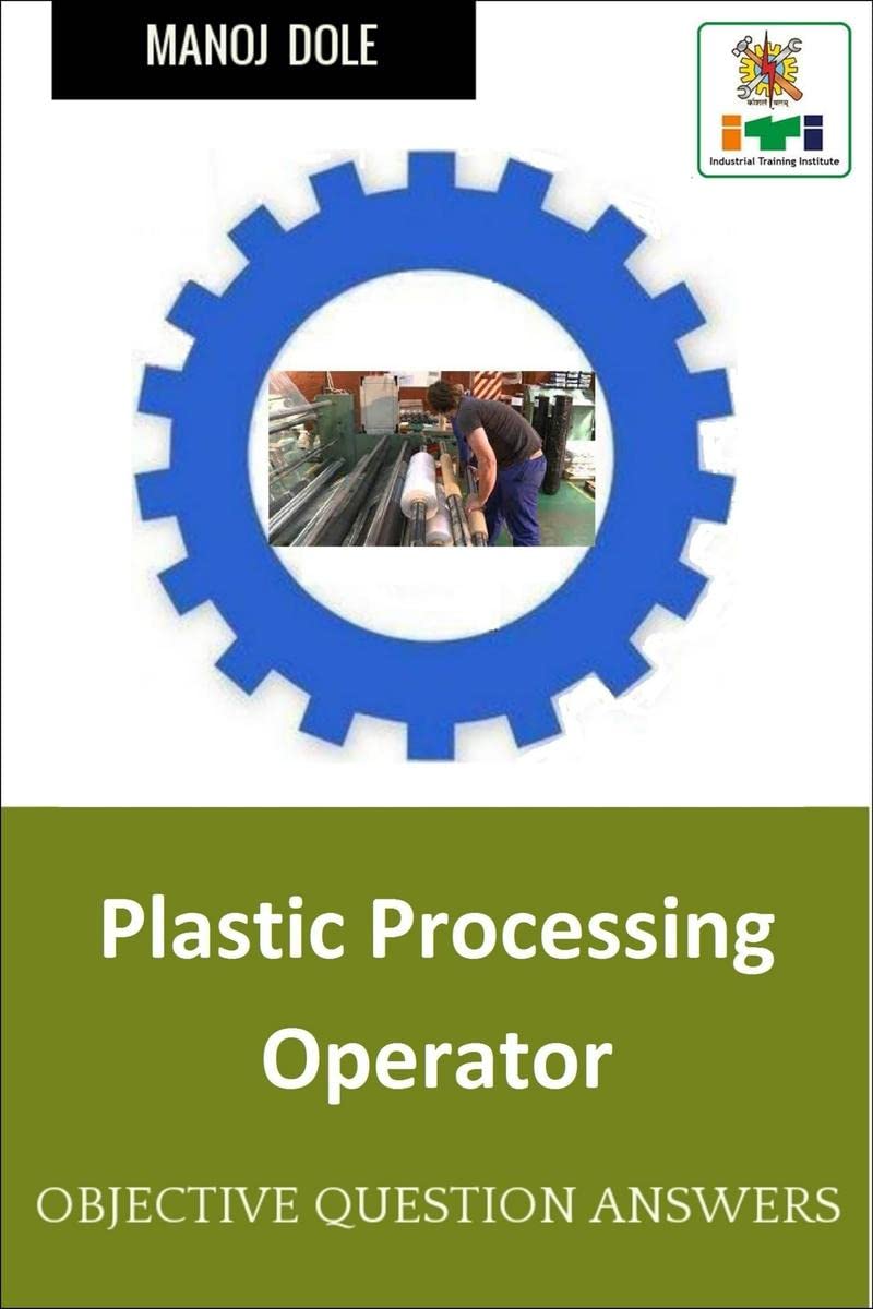 Plastic Processing Operator : Plastic Processing Operator