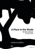 A Place in the Shade: The New Landscape and Other Essays