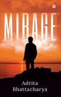 Mirage : Hope to the Abandoned