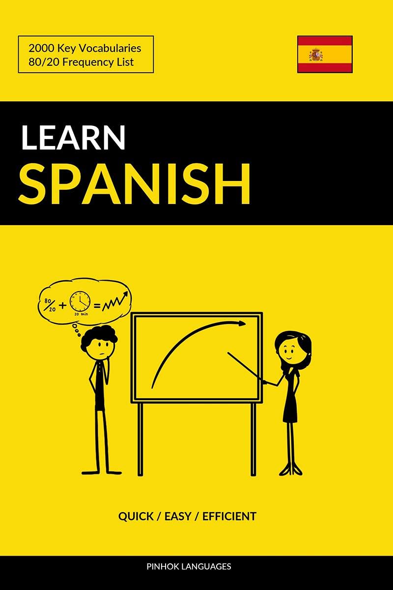 Learn Spanish  Quick, Easy, Efficient: 2000 Key Vocabularies