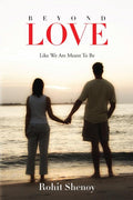 Beyond Love:Like we are meant to be