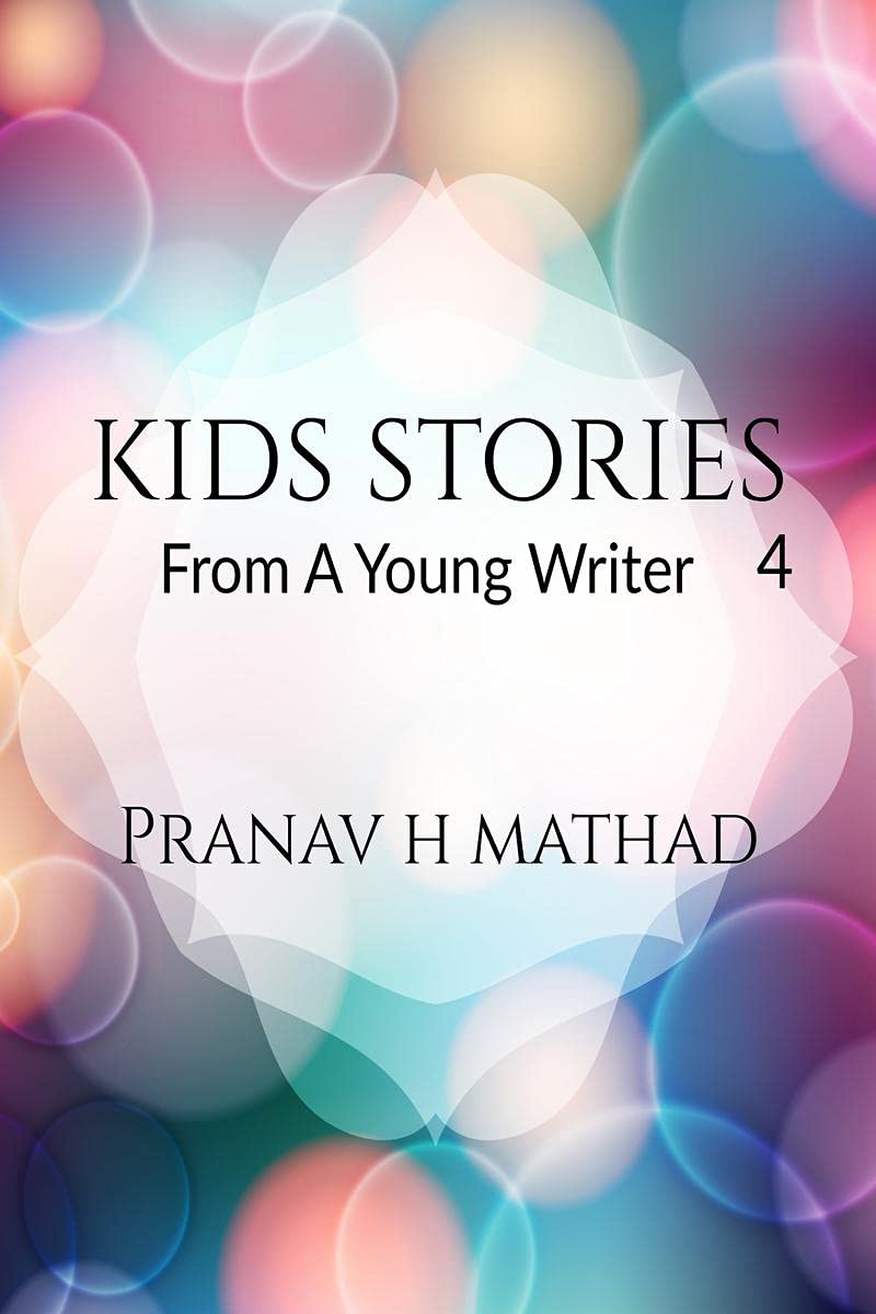 Kids Stories : From A Young Writer  4
