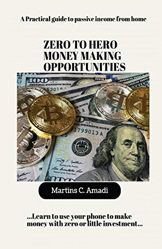 Zero To Hero Money Making Opportunities
