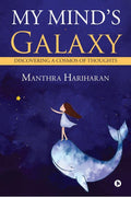 My MindS Galaxy : Discovering A Cosmos Of Thoughts