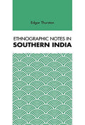 Ethnographic Notes in Souther India