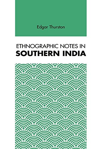Ethnographic Notes in Souther India
