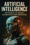 Artificial Intelligence: Pathways to Smart Technologies and Innovation