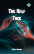 The Half Face